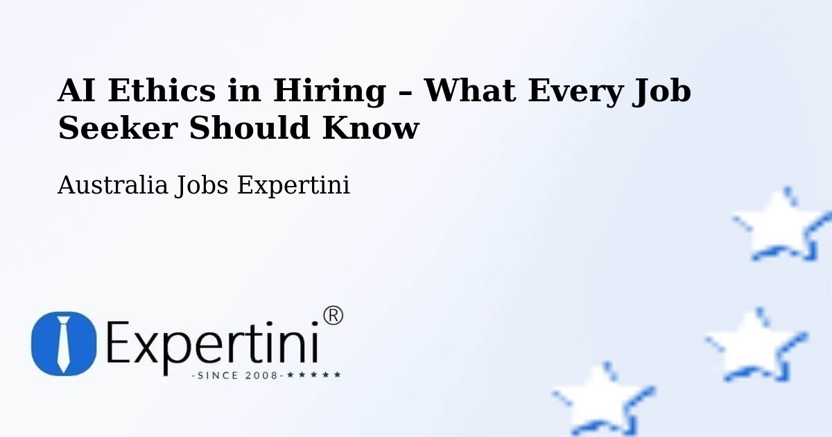 AI Ethics in Recruitment & Hiring – Salisbury Downs - Salisbury Downs, Australia Jobs Expertini