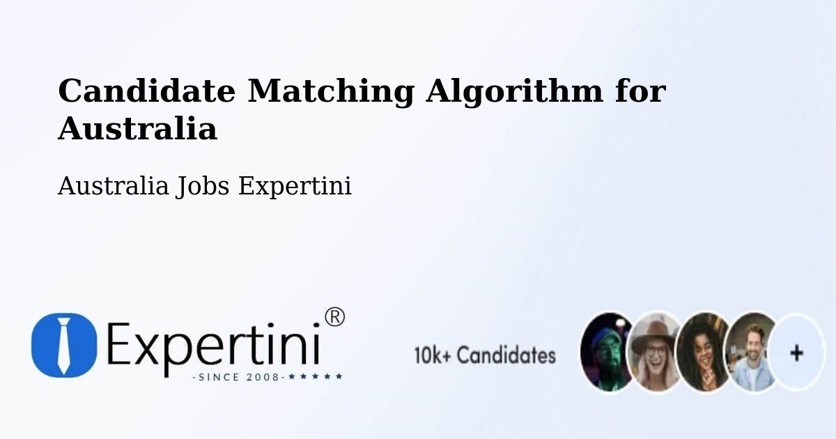 Candidate Matching Algorithm Overview – Salisbury Downs - Australia Jobs Expertini
