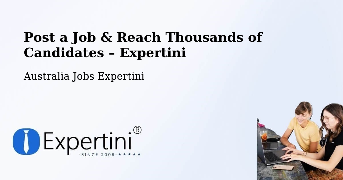 Post a Job in Salisbury Downs – Hire the Right Talent - Salisbury Downs, Australia Jobs Expertini