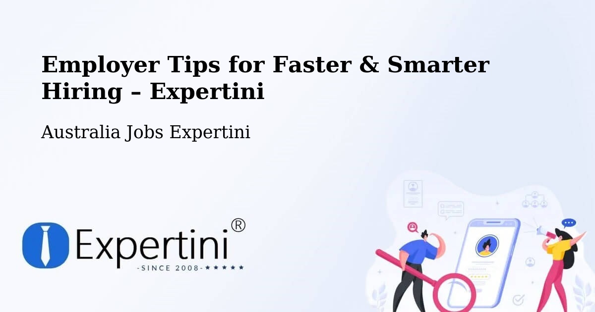 Employer Tips for Hiring & Recruitment – Salisbury Downs - Salisbury Downs, Australia Jobs Expertini